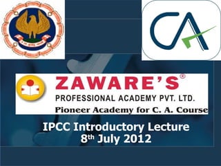 IPCC Introductory Lecture
      8th July 2012
                            1
 