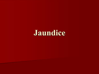 Jaundice
 