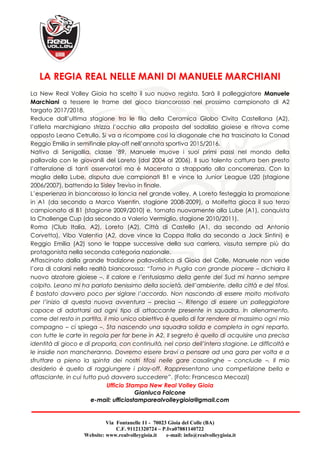 Via Fontanelle 11 - 70023 Gioia del Colle (BA)
C.F. 91121320724 – P.Iva07881140722
Website: www.realvolleygioia.it e-mail:...