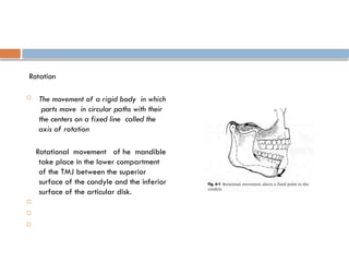 Circular Articular Rotation Example 8-mandibular movement.power point presentation | PPTX