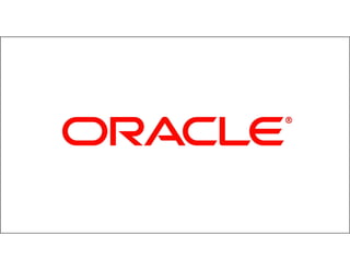 1   Copyright © 2011, Oracle and/or its affiliates. All rights   Insert Information Protection Policy Classification from Slide 8
    reserved.
 