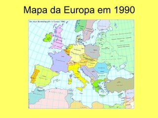 Mapa da Europa em 1990 
