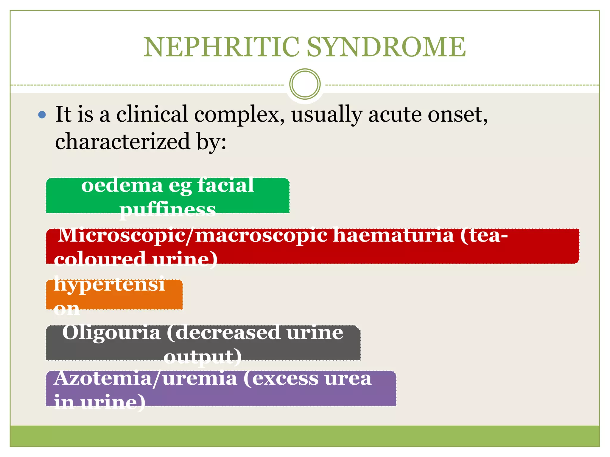 PHYSICAL EXAMINATIONAssessment of hydration status identifies fluid imbalances (dehydration, overhydration)Blood pressure: hypertensionHenoch-Schönleinpurpura (purpura)Systemic lupus erythematosus (malar rash)Rales heard on lung auscultation suggest extravascular fluid from overload or hypoalbuminemiaPalpation and percussion of the abdomen may reveal ascites or massesLiver enlargement is present in several multisystem diseases (systemic lupus erythematosus, infections, polycystic disease) and in glomerulosclerosis 