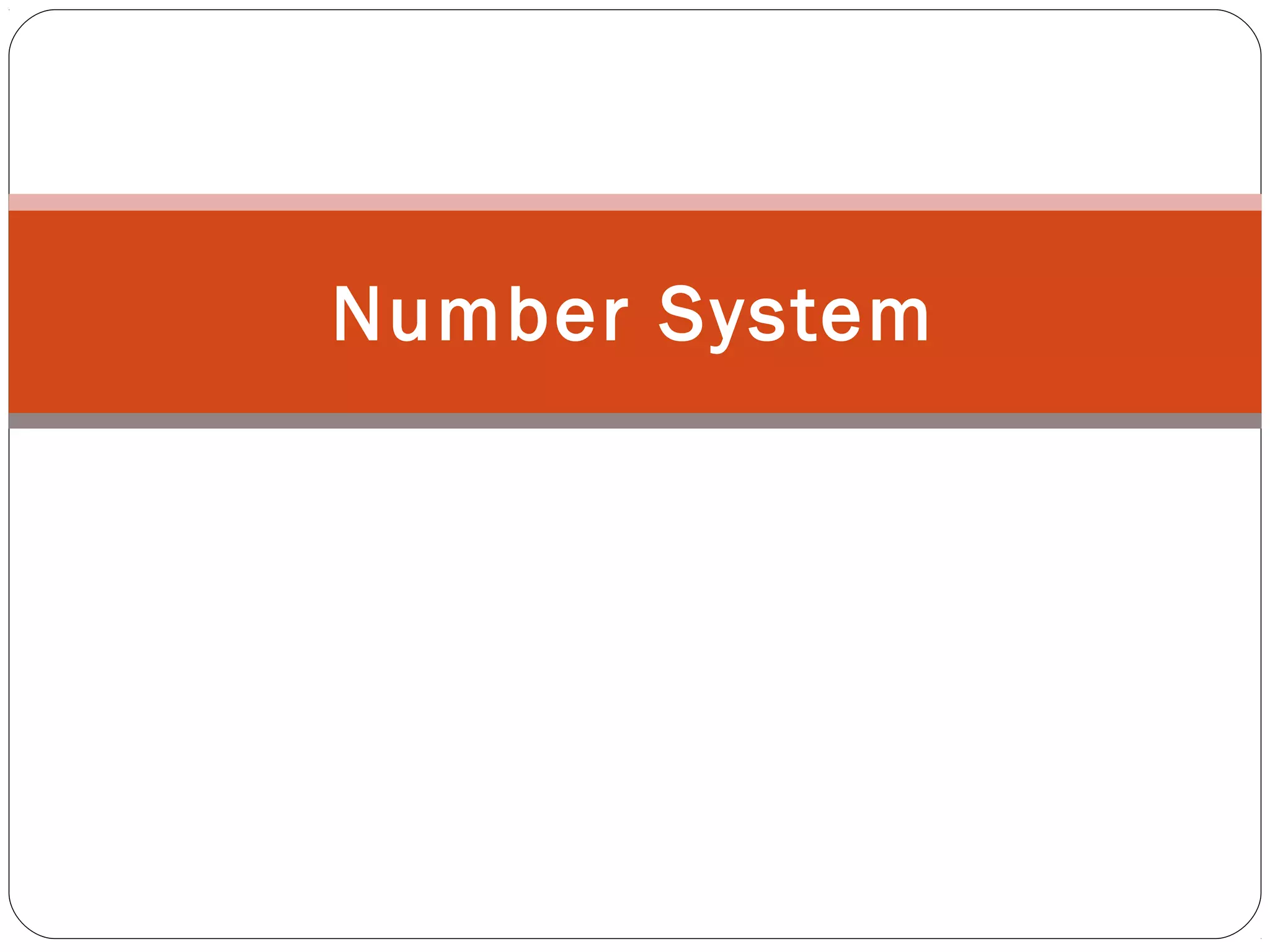 Number System
 