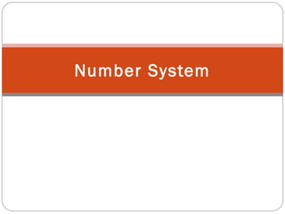 Number System
 