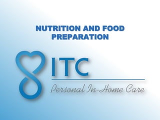NUTRITION AND FOOD
   PREPARATION
 