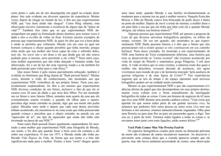 certo ponto c cada um de nós desempenha um papel na criação deste
plano. Isto está evidente em diversos aspectos da experiência. Muitas
vezes, depois de chegar no mundo da luz, é dito aos que experimentam
NDE que "sua hora ainda não chegou". Como Ring salienta, esta
observação envolve claramente a existência de algum tipo de "plano de
vida".63
Também fica claro que os que experimentam NDE de-
sempenham um papel na formulação destes destinos, pois muitas vezes é
dada a eles a escolha de voltar ou ficar. Existem mesmo exemplos de
pessoas que experimentaram NDE, às quais foi dito que era a hora delas
e ainda se permitiu que voltassem. Moody cita um caso no qual um
homem começou a chorar quando percebeu que tinha morrido, porque
tinha medo que sua mulher não fosse capaz de criar o sobrinho deles,
sem ele. Ao ouvir isto o ser disse a ele que desde que ele não estava
pedindo para si mesmo, seria permitido a ele voltar.64
Num outro caso,
uma mulher argumentou que não tinha dançado o bastante ainda. Sua
observação, fez o ser de luz dar uma vigorosa risada e a ela também foi
dada permissão para voltar para a vida física.65
Que nosso futuro é pelo menos parcialmente esboçado, também é
evidente no fenômeno que Ring chama de "flash pessoal futuro". Muitas
vezes, durante a visão do conhecimento, são mostrados aos que
experimentam NDE vislumbres de seu próprio futuro. Num caso par-
ticularmente surpreendente, foi dito a um menino que experimentou
NDE diversas condições de seu futuro, inclusive o fato de que ele se
casaria com 28 anos de idade e que teria dois filhos. Foi até mostrado
seu eu futuro e seus futuros filhos, sentados num quarto da casa que ele
eventualmente estaria vivendo, e quando ele olhou para o quarto,
percebeu algo muito estranho na parede, algo que sua mente não podia
captar. Décadas mais tarde e depois que cada uma destas previsões
tinham acontecido, ele encontrou-se na cena exata que tinha presenciado
quando criança e percebeu que o objeto estranho na parede era um
"aquecedor de ar", um tipo de aquecedor que ainda não tinha sido
inventado na época de sua NDE.66
Num outro flash pessoal futuro igualmente surpreendente foi mos-
trado a uma mulher que experimentou NDE uma fotografia de Moody,
seu nome, e foi dito que quando fosse a hora certa ela contaria a ele
sobre sua experiência. O ano era 1971 e Moody ainda não tinha pu-
blicado Vida Depois da Vida, de forma que seu nome e a foto não
significavam nada para a mulher. Porém, a hora "certa" chegou quatro
anos mais tarde, quando Moody e sua família involuntariamente se
mudaram para a mesma rua na qual a mulher morava. Naquela Festa das
Bruxas o filho de Moody estava fora brincando de pedir doces e bateu
na porta da mulher. Depois de ouvir o nome do menino, a mulher disse a
ele para falar a seu pai que ela tinha que falar com ele e quando Moody
obrigou, ela relatou sua história notável.67
Algumas pessoas que experimentam NDE até apoiam a proposta de
Loye de que diversos universos holográficos paralelos, ou trilhos do
tempo, existem. De vez em quando, são mostrados as que experi-
mentaram NDE flashs pessoais futuros e é dito que o futuro que eles
presenciaram virá a existir apenas se eles continuarem em seu caminho
habitual. Num único exemplo, foi mostrado a um experimentador de
NDE uma história da Terra completamente diferente, uma história que
teria se desenvolvido se "certos eventos" não tivessem acontecido por
volta do tempo do filósofo e matemático grego Pitágoras, 3 mil anos
atrás. A visão revelava que se estes eventos, a natureza exata dos quais a
mulher não descobriu, tivessem deixado de acontecer, nós agora
viveríamos num mundo de paz e de harmonia marcado "pela ausência de
guerras religiosas e de uma figura de Cristo".68
Tais experiências
sugerem que as leis do tempo e do espaço operantes num universo
holográfico podem ser na verdade muito estranhas:
Mesmo os que experimentaram NDE e que não experimentam evi-
dências diretas do papel que eles desempenham em seus próprio destino,
muitas vezes voltam com o firme entendimento da interligação
holográfica de todas as coisas. Como um homem de negócios de 62 anos
que teve uma NDE durante uma parada cardíaca coloca: "Uma coisa que
aprendi foi que somos todos parte de um grande universo vivo. Se
achamos que podemos ferir outra pessoa ou outra coisa viva sem nos
ferirmos a nós mesmos, estamos lamentavelmente enganados. Olho para
uma floresta ou para uma flor ou para um passarinho agora, e digo: 'Isto
sou eu, é parte de mim'. Estamos todos ligados a todas as coisas e, se
enviamos amor junto com estas ligações, então somos felizes".69
Você Pode Comer Mas Não Precisa Fazê-lo
Os aspectos holográficos criados pela mente na dimensão próxima
da morte são evidentes de outras incontáveis maneiras. Ao descrever o
pós-morte uma criança disse que a comida aparecia sempre que ela
queria, mas não havia nenhuma necessidade de comer, uma observação
 