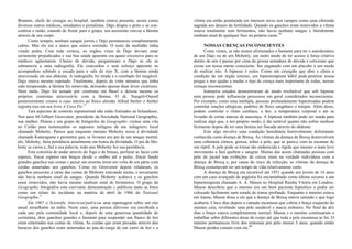 Brunner, chefe de cirurgia no hospital, também estava presente, assim como
diversos outros médicos, estudantes e jornalistas. Dajo despiu o peito c se con-
centrou e então, estando de frente para o grupo, seu assistente cravou a lâmina
através de seu corpo.
Como sempre, nenhum sangue jorrou c Dajo permaneceu completamente
calmo. Mas ele era o único que estava sorrindo. O resto da multidão tinha
virado pedra. Com toda certeza, os órgãos vitais de Dajo deviam estar
seriamente prejudicados e sua boa saúde aparente era quase excessiva para os
médicos agüentarem. Cheios de dúvida, perguntaram a Dajo se ele se
submeteria a uma radiografia. Ele concordou e sem esforço aparente os
acompanhou subindo a escada para a sala de raio X, com a lâmina ainda
atravessada em seu abdome. A radiografia foi tirada e o resultado foi inegável.
Dajo estava mesmo espetado. Finalmente, depois de vinte minutos que tinha
sido trespassado, a lâmina foi removida, deixando apenas duas leves cicatrizes.
Mais tarde, Dajo foi testado por cientistas em Basel e deixou mesmo os
próprios cientistas atravessá-lo com a lâmina. O dr. Naegeli-Osjord
posteriormente contou o caso inteiro ao físico alemão Alfred Stelter e Stelter
registra isso em seu livro A Cura Psi.57
Tais aspectos de controle supranormal não estão limitados ao holandeses.
Nos anos 60 Gilbert Grosvenor, presidente da Sociedade National Geographic,
sua mulher, Donna e um grupo de fotógrafos da Geographic visitou uma vila
no Ceilão para testemunhar os supostos milagres de um milagreiro local
chamado Mohotty. Parece que enquanto menino Mohotty rezou à divindade
chamada Kataragama e prometeu que, se livrasse seu pai de um ataque mortal,
ele, Mohotty, faria penitência anualmente em honra da divindade. O pai de Mo-
hotty se curou e, fiel a sua palavra, todo ano Mohotty fez sua penitência.
Esta consistia de andar através do fogo e de brasas, perfurar as faces com
espetos, fincar espetos nos braços desde o ombro até o pulso, fincar fundo
grandes ganchos nas costas c puxar um enorme trenó em volta de um pátio com
cordas amarradas aos ganchos. Como os Grosvenor depois relataram, os
ganchos puxavam a carne das costas de Mohotty esticando muito, e novamente
não havia nenhum sinal de sangue. Quando Mohotty acabava e os ganchos
eram removidos, não havia mesmo nenhum sinal de ferimentos. O grupo da
Geographic fotografou esta cncrvantc demonstração c publicou tanto as fotos
como um relato do incidente na matéria de abril de 1966 do National
Geographic.5
Em 1967 o Scientific Aincrican'pubicou uma reportagem sobre um rito
anual semelhante na índia. Neste caso, uma pessoa diferente era escolhida a
cada ano pela comunidade local e, depois de uma generosa quantidade de
cerimônia, dois ganchos grandes o bastante para suspender um flanco de boi
eram enterrados nas costas da vítima. As cordas que eram puxadas através dos
buracos dos ganchos eram amarradas ao pau-de-carga de um carro de boi e a
vítima era então pendurada em imensos arcos nos campos como uma oferenda
sagrada aos deuses da fertilidade. Quando os ganchos eram removidos a vítima
estava totalmente sem ferimentos, não havia nenhum sangue e literalmente
nenhum sinal de qualquer furo na própria carne.59
NOSSAS CRENÇAS INCONSCIENTES
Como vimos, se não somos afortunados o bastante para ter o autodomínio
de um Dajo ou de um Mohotty, um outro modo de ter acesso à força criativa
dentro de nós é passar por cima da grossa armadura de dúvida e ceticismo que
existe em nossa mente consciente. Ser enganado com um placebo é um modo
de realizar isto. A hipnose é outro. Como um cirurgião que abre e altera a
condição de um órgão interno, um hipnoterapeuta hábil pode.penetrar nossa
psique e nos ajudar a mudar o tipo de crença mais importante de todas, nossas
crenças inconscientes.
Inúmeros estudos demonstraram de modo irrefutável que sob hipnose
uma pessoa pode influenciar processos em geral considerados inconscientes.
Por exemplo, como uma múltipla, pessoas profundamente hipnotizadas podem
controlar reações alérgicas, padrões de fluxo sangüíneo e miopia. Além disso,
podem controlar o ritmo cardíaco, a dor, a temperatura corporal e ate se
livrarão de certas marcas de nascença. A hipnose também pode ser usada para
realizar algo que, a seu próprio modo, é tão notável quanto não sofrer nenhum
ferimento depois de ter uma lâmina ser fincada através do abdome.
Este algo envolve uma condição hereditária horrivelmente deformante
conhecida como doença de Brocq. As vítimas da doença de Brocq desenvolvem
uma cobertura córnca, grossa, sobre a pele, que se parece com as escamas de
um réptil. A pele pode se tornar tão endurecida e rígida que mesmo o mais leve
movimento a fará quebrar e sangrar. Muitas das assim chamadas pessoas com
pele de jacaré nas exibições de circos eram na verdade indivíduos com a
doença de Brocq e, por causa do risco de infecção, as vítimas da doença de
Brocq costumavam ter um tempo de vida relativamente curto.
A doença de Brocq era incurável até 1951 quando um jovem de 16 anos
com um caso avançado de angústia foi encaminhado como último recurso a um
hipnoterapeuta chamado A. A. Mason no Hospital Rainha Vitória em Londres.
Mason descobriu que o menino era um bom paciente hipnótico e podia ser
colocado facilmente num estado de transe profundo. Enquanto o menino estava
em transe, Mason disse a ele que a doença de Brocq estava sarando e que logo
acabaria. Cinco dias depois a camada escamosa que cobria o braço esquerdo do
menino caiu, revelando uma pele saudável e macia embaixo. No final de dez
dias o braço estava completamente normal. Mason e o menino continuaram a
trabalhar sobre diferentes áreas do corpo até que toda a pele escamosa se foi. O
menino permaneceu livre dos sintomas por pelo menos 5 anos, quando então
Mason perdeu contato com ele.60
 