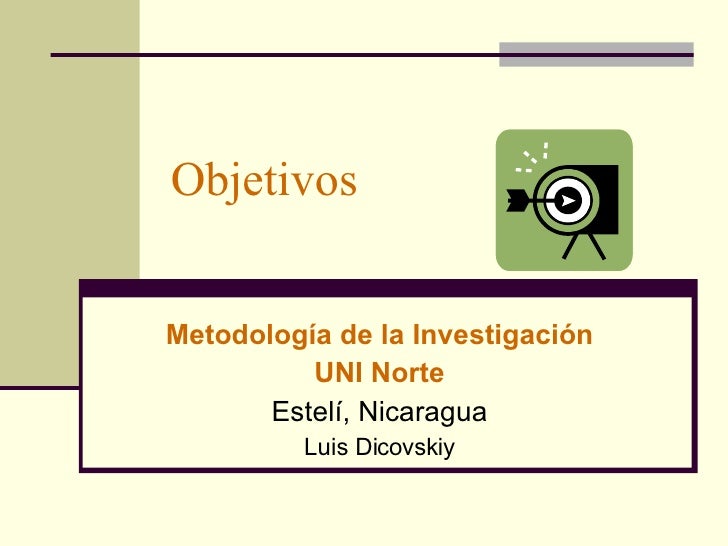 Objetivos en una investigacion Objetivos en una investigacion