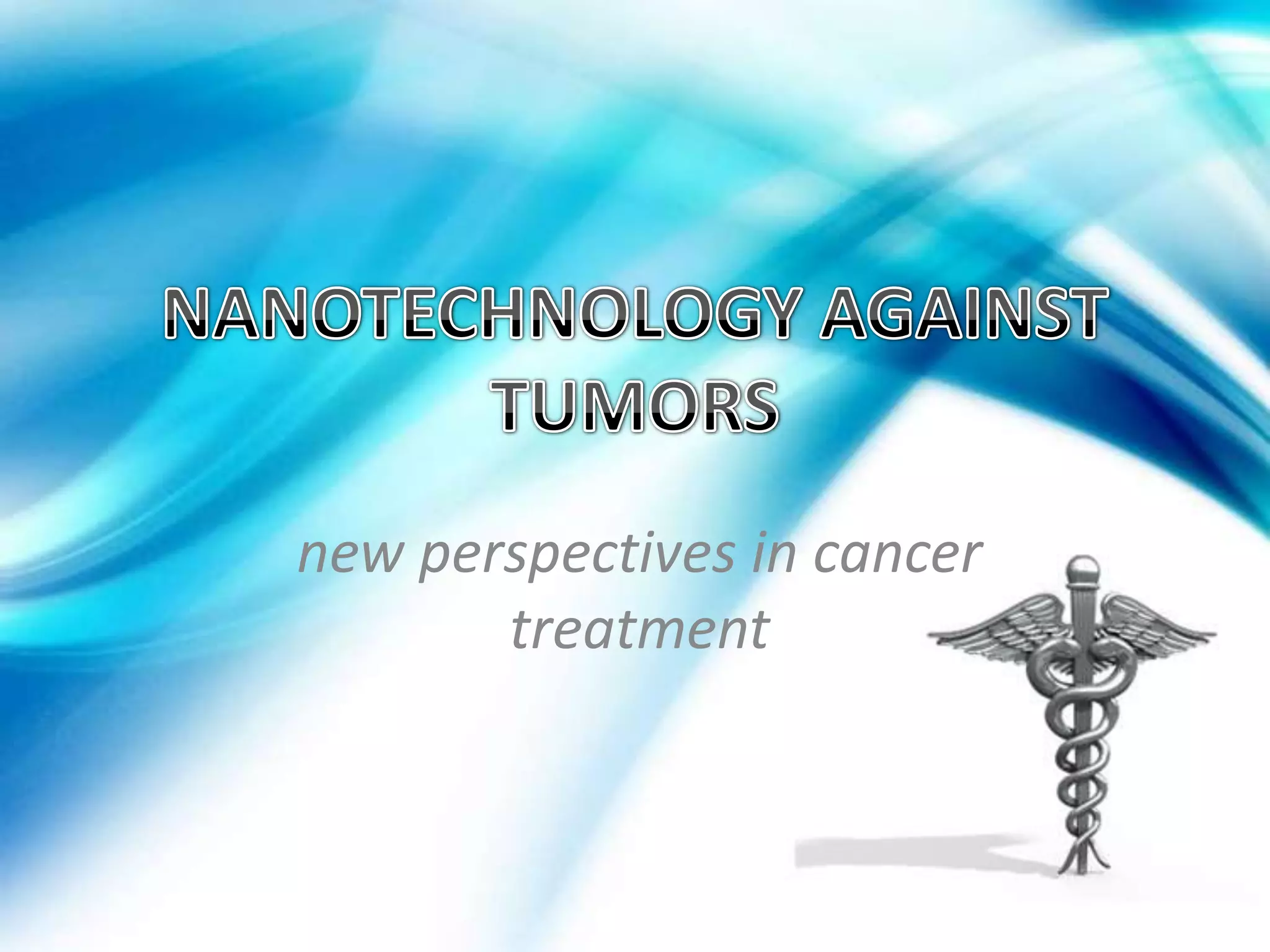 new perspectives in cancer
       treatment
 