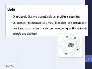 Heisenberg (físico alemão)
 A posição e a energia do eletrão não podem ser conhecidas, ao
mesmo tempo, com exatidão (Prin...
