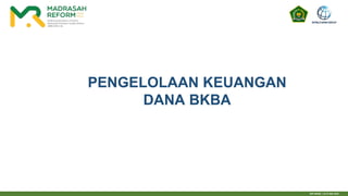 8 - Pengelolaan Keuangan Dana BKBA.pptx