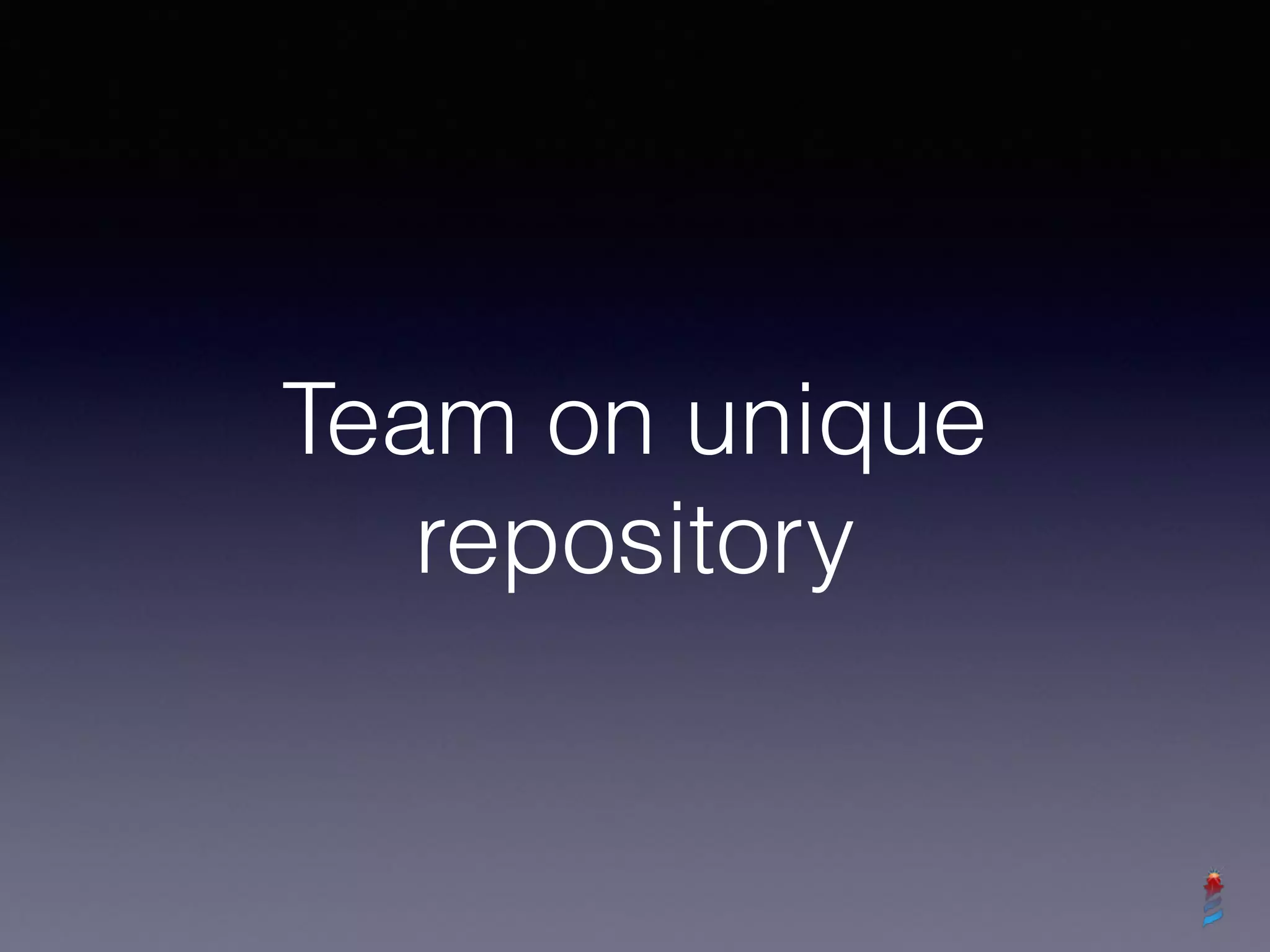 Team on unique
repository
 