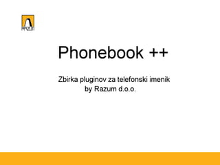 Phonebook ++ - Gregor Petrin, Rok Jamnik