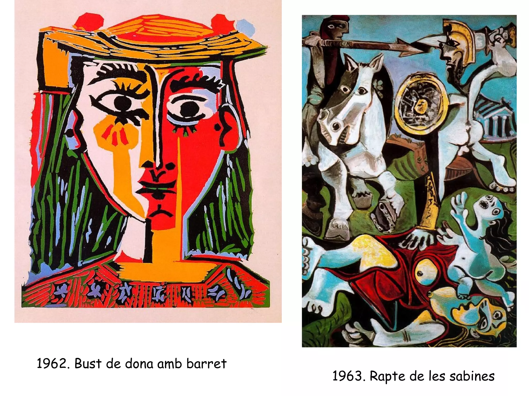 1962. Bust de dona amb barret
                                1963. Rapte de les sabines
 
