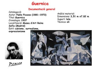 Guernica
                Documentació general
Catalogació:
Autor: Pablo Picasso (1881-1973)       Anàlisi material:
Títol:...