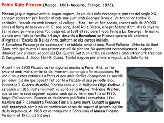 Pablo Ruiz Picasso (Malaga, 1881-Mougins, França, 1973),
Picasso ja que signava amb el segon cognom, és un dels més recone...