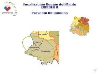 Focalización Región del Maule EXPIDER II Proyecto Cauquenes 