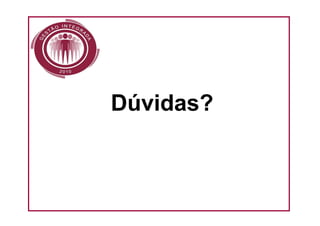 Dúvidas?
 