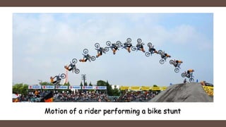 Motion of a rider performing a bike stunt
 