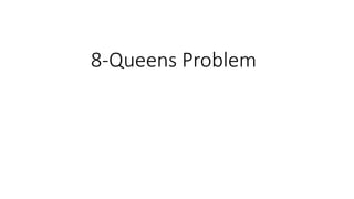 8-Queens Problem
 