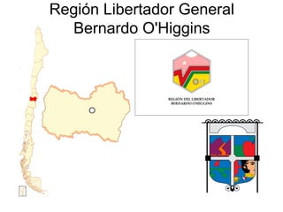 Región Libertador General
Bernardo O'Higgins
 