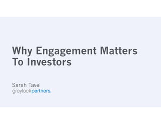 Why Engagement Matters to Investors - Sarah Tavel, Partner, Greylock Partners - 2016 Habit Summit