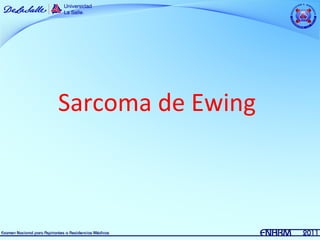 Sarcoma de Ewing
 