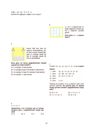 3.
Denklemini sağlayan x değeri 2 ise a kaçtır?




                                                    6.




4.




                                                    7.




5.




                                               22
 