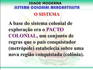 Sistema Colonial Mercantilista (Exploração e Povoamento) | PDF