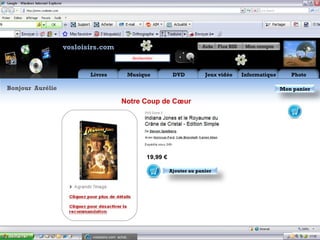 vosloisirs.com                                                         Aide     Flux RSS    Mon compte

                                                      Rechercher


                           Livres               Musique                    DVD             Jeux vidéo        Informatique      Photo

Bonjour Aurélie                                                                                                             Mon panier

                                             Notre Coup de Cœur


                                                                   Roman poche. Paru en 08/2004
                                                                   Expédié sous 24h

                                                                   9,46 €

                                                                          Ajouter au panier

                                                                         Ajouter au panier


                       Cliquez pour plus de détails




                            vosloisirs.com: achat,…
 