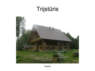 Trijstūris




   Trijstūris
 