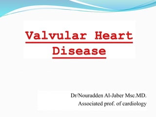 Dr/Nouradden Al-Jaber Msc.MD.
Associated prof. of cardiology
 