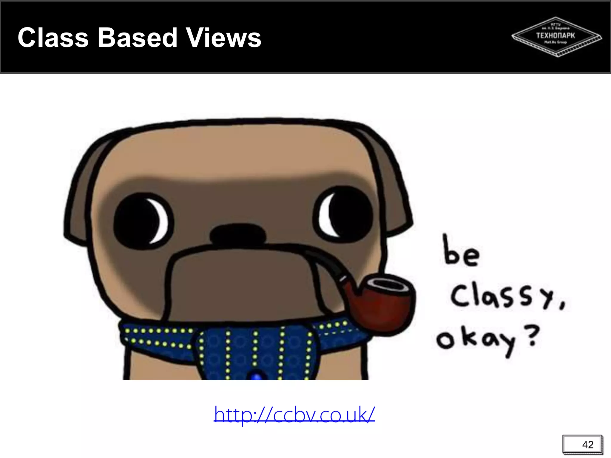 Class Based Views

42

 