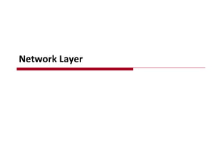 Network Layer
 