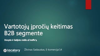 Žilvinas Sadauskas, E-komercija‘14
 