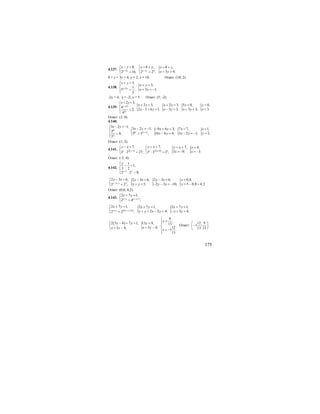 175
4.137. 3
8,
2 16;x y
x y
−
− =⎧
⎨
=⎩
{3 4
8 , 8 ,
3 4;2 2 ;x y
x y x y
x y−
= + = +⎧
⎨ = +=⎩
8 + у = 3у + 4; у = 2, х = 10. Ответ: (10; 2).
4.138. 3
3,
1
5 ;
5
x y
x y
+
+ =⎧
⎪
⎨ =⎪⎩
{ 3,
3 1;
x y
x y
+ =
+ = −
-2у = 4; у = -2; х = 5. Ответ: (5; -2).
4.139. 2,5
3
2 3,
4
2;
4
x
y
x y
−
+ =⎧
⎪
⎨
=⎪⎩
{ { { {2 3, 2 3, 5 0, 0,
2 5 6 1; 3 3; 3 3; 3.
x y x y y y
x y x y x y x
+ = + = = =
− = + − = = + =
Ответ: (3; 0).
4.140.
8
3
3 2 1,
3
9;
3
x
y
x y− = −⎧
⎪
⎨
=⎪⎩
{ { {8 3 2
3 2 1, 9 6 3, 7 7, 1,
16 6 4; 3 2 1; 2.3 3 ;x y
x y x y x x
x y x y y+
− = − − + = = =⎧
⎨ − = − = − ==⎩
Ответ: (1; 2).
4.141. ( )2 1
7,
3 3 27;yx
y x
−
− =⎧
⎨
⋅ =⎩
( ) { {2 6 3
7, 7, 4,
3 9; 3.3 3 3 ;xx
y x y x y
x x+
= +⎧ = + =
⎨ = − = −⋅ =⎩
Ответ: (-3; 4).
4.142.
2
1,
3 2
2 2 8;x y
y x
−
⎧
− =⎪
⎨
⎪ ⋅ −⎩
{ { {2 3
2 3 6, 2 3 6, 2 3 6, 0,8,
5; 2 2 10; 5 0,8 4,2.2 2 ;x y
y x y x y x x
x y y x y− +
− = − = − = =⎧
⎨ + = − − = − = − ==⎩
Ответ: (0,8; 4,2).
4.143. 2
2 7 1,
2 4 ;x y x y
x y
+ − +
+ =⎧
⎨
=⎩
( ) { {2 2)
2 7 1, 2 7 1, 2 7 1,
2 2 4; 3 4;2 2 ;x yx y
x y x y x y
x y x y x y− ++
+ =⎧ + = + =
⎨ + = − + − + ==⎩
( )
{
9
,
2 3 4 7 1, 13 9, 13
3 4; 123 4;
1 .
13
y
y y y
x yx y
x
⎧
=⎪− + =⎧ = ⎪
⎨ ⎨= −= −⎩ ⎪ = −
⎪⎩
Ответ:
12 9
1 ; .
13 13
⎛ ⎞
−⎜ ⎟
⎝ ⎠
 