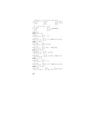 258
1)
2 2
2 2 1 2 1,2 1 1,
2 ,
2,
0,
0;
1;
x y x xx y x
y x
x y
y
y
x
⎧ − + = − +⎧ − + = − ⎪⎪ ⎪ = −
+ =⎨ ⎨
≥⎪ ⎪≥
⎩ ≥⎪⎩
{
,
2 , 1,
0, 1;
1;
x y
y x x
y y
x
=⎧
⎪ = − =⎪
⎨ ≥ =⎪
≥⎪⎩
2)
2 2
0,2 1 2 1,
,2,
2,0,
1;1;
yx y x x
x yx y
x yy
xx
<⎧ − + = − + ⎧
⎪ ⎪ =⎪ ⎪− =
⎨ ⎨ − =<⎪ ⎪
≥≥ ⎪⎪ ⎩⎩
решений нет.
Ответ: (1; 1).
6.199. 2|x + 1| > x + 4;
1) { {1, 1,
2 2 4; 2;
x x
x x x
≥ − ≥ −
+ > + >
x > 2;
2) { {1 0, 1,
2 2 4; 2;
x x
x x x
+ < < −
− − > + < −
x < -2; Ответ: (-∞; -2) ∪ (2; ∞).
6.200. 3|x – 1| ≤ x + 3;
1) { {1 0, 1,
3 3 3; 3;
x x
x x x
− ≥ ≥
− ≤ + ≤
x ∈ [1; 3];
2) { {1 0, 1,
3 3 3; 0;
x x
x x x
− < <
− ≤ + ≥
[0; 1). Ответ: [0; 3].
6.201. 4|x + 2| < 2x + 10;
1) { {2 0, 2,
4 8 2 10; 1;
x x
x x x
+ ≥ ≥ −
+ < + <
x ∈ [-2; 1);
2) { {2 0, 2,
4 8 2 10; 3;
x x
x x x
+ < < −
− − < + > −
x ∈ (-3; -2). Ответ: (-3; -1).
6.202. 3|x + 1| ≥ x + 5;
1) { {1 0, 1,
3 3 5; 1;
x x
x x x
+ ≥ ≥ −
+ ≥ + ≥
х ≥ 1;
2) { {1 0, 1,
3 3 5; 2;
x x
x x x
+ < < −
− − ≥ + ≤ −
х ≤ -2. Ответ: (-∞; -2] ∪ [1; ∞).
6.203. 3x2
- |x – 3| > 9x – 2;
1) 2 2
3 0, 3,
25 15 10;
3 3 9 2; 3 10 5 0; 4
x x D
x x x x x
− ≥ ≥⎧ ⎧
= − =⎨ ⎨
− + > − − + >⎩ ⎩
 