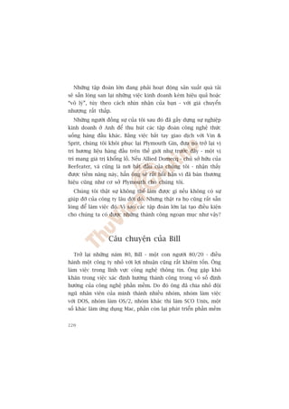 Nhûäng têåp àoaân lúán àang phaãi hoaåt àöång saãn xuêët quaá taãi
seä sùén loâng san laåi nhûäng viïåc kinh doanh keám hiïåu quaã hoùåc
“vö lyá”, tuây theo caách nhòn nhêån cuãa baån - vúái giaá chuyïín
nhûúång rêët thêëp.
  Nhûäng ngûúâi àöìng sûå cuãa töi sau àoá àaä gêìy dûång sûå nghiïåp
kinh doanh úã Anh àïí thu huát caác têåp àoaân cöng nghïå thûác
uöëng haâng àêìu khaác. Bùçng viïåc bùæt tay giao dõch vúái Vin 
Sprit, chuáng töi khöi phuåc laåi Plymouth Gin, àûa noá trúã laåi võ
trñ hûúng liïåu haâng àêìu trïn thïë giúái nhû trûúác àêy - möåt võ
trñ mang giaá trõ khöíng löì. Nïëu Allied Domecq - chuã súã hûäu cuãa
Beefeater, vaâ cuäng laâ núi bùæt àêìu cuãa chuáng töi - nhêån thêëy
àûúåc tiïìm nùng naây, hùèn öng seä rêët höëi hêån vò àaä baán thûúng
hiïåu cuäng nhû cú súã Plymouth cho chuáng töi.
  Chuáng töi thêåt sûå khöng thïí laâm àûúåc gò nïëu khöng coá sûå
giuáp àúä cuãa cöng ty lêu àúâi àoá. Nhûng thêåt ra hoå cuäng rêët sùén
loâng àïí laâm viïåc àoá. Vò sao caác têåp àoaân lúán laåi taåo àiïìu kiïån
cho chuáng ta coá àûúåc nhûäng thaânh cöng ngoaån muåc nhû vêåy?



                   Cêu chuyïån cuãa Bill

  Trúã laåi nhûäng nùm 80, Bill - möåt con ngûúâi 80/20 - àiïìu
haânh möåt cöng ty nhoã vúái lúåi nhuêån cuäng rêët khiïm töën. Öng
laâm viïåc trong lônh vûåc cöng nghïå thöng tin. Öng gùåp khoá
khùn trong viïåc xaác àõnh hûúáng thaânh cöng trong vö söë àõnh
hûúáng cuãa cöng nghïå phêìn mïìm. Do àoá öng àaä chia nhoã àöåi
nguä nhên viïn cuãa mònh thaânh nhiïìu nhoám, nhoám laâm viïåc
vúái DOS, nhoám laâm OS/2, nhoám khaác thò laâm SCO Unix, möåt
söë khaác laâm ûáng duång Mac, phêìn coân laåi phaát triïín phêìn mïìm


220
 