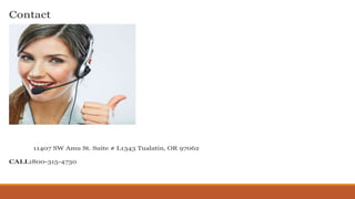 Contact
11407 SW Amu St. Suite # L1343 Tualatin, OR 97062
CALL:800-315-4730
 
