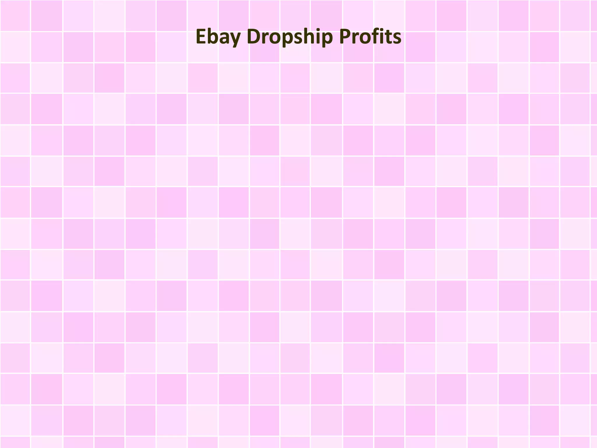 Ebay Dropship Profits 
 