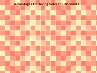 Advantages Of Having Veterans Discounts
 