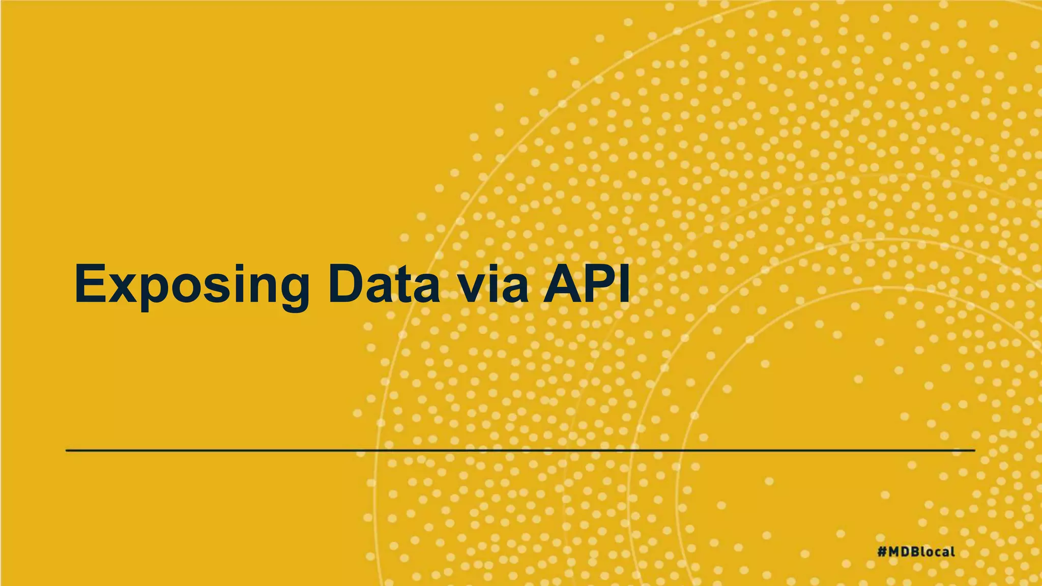 Exposing Data via API
 