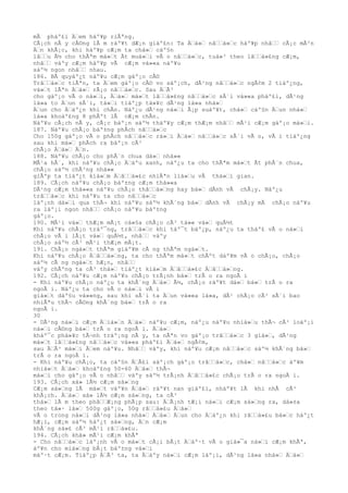 mÃ pháº£i Äˆem háº¥p riÃªng.
CÃ¡ch nÃ y cÅ©ng lÃ m ráº¥t dÆ¡n giáº£n: Ta Äˆá»ˆ nâˆˆá»ˆc háº¥p nhâˆˆ cÃ¡c mÃ³n
Äˆn khÃ¡c, khi háº¥p cÆ¡m ta chá»ˆ cáº§n
lâˆˆu Ã½ cho thÃªm má»ˆt Ãt muá»ˆi vÃ o nâˆˆá»ˆc, tuá»³ theo lâˆˆá»£ng cÆ¡m,
nhâˆˆ váºy cÆ¡m háº¥p vÃ cÆ¡m vá»«a náº¥u
sáº½ ngon nhâˆˆ nhau.
186. BÃ quyáº¿t náº¥u cÆ¡m gáº¡o cÅ©
Trâˆˆá»ˆc tiÃªn, ta Äˆem gáº¡o cÅ© vo sáº¡ch, dÃ¹ng nâˆˆá»ˆc ngÃ¢m 2 tiáº¿ng,
vá»ˆt lÃªn Äˆá»ˆ rÃ¡o nâˆˆá»ˆc. Sau ÄˆÃ³
cho gáº¡o vÃ o ná»ˆi, Äˆá»ˆ má»ˆt lâˆˆá»£ng nâˆˆá»ˆc sÃ´i vá»«a pháº£i, dÃ¹ng
lá»a to Äˆun sÃ´i, tá»ˆi tiáº¿p tá»¥c dÃ¹ng lá»a nhá»ˆ
Äˆun cho Äˆáº¿n khi chÃn. Náº¿u dÃ¹ng ná»ˆi Ã¡p suáº¥t, chá»ˆ cáº§n Äˆun nhá»ˆ
lá»a khoáº£ng 8 phÃºt lÃ cÆ¡m chÃn.
Náº¥u cÃ¡ch nÃ y, cÃ¡c báº¡n sáº½ tháº¥y cÆ¡m thÆ¡m nhâˆˆ mÃ¹i cÆ¡m gáº¡o má»ˆi.
187. Náº¥u chÃ¡o báº±ng phÃch nâˆˆá»ˆc
Cho 150g gáº¡o vÃ o phÃch nâˆˆá»ˆc rá»ˆi Äˆá»ˆ nâˆˆá»ˆc sÃ´i vÃ o, vÃ i tiáº¿ng
sau khi má»ˆ phÃch ra báº¡n cÃ³
chÃ¡o Äˆá»ˆ Äˆn.
188. Náº¥u chÃ¡o cho phÃ¨n chua dá»ˆ nhá»«
MÃ¹a hÃ¨, khi náº¥u chÃ¡o Äˆáºu xanh, náº¿u ta cho thÃªm má»ˆt Ãt phÃ¨n chua,
chÃ¡o sáº½ chÃ³ng nhá»«
giÃºp ta tiáº¿t kiá»ˆm Äˆâˆˆá»£c nhiÃªn liá»ˆu vÃ thá»ˆi gian.
189. CÃ¡ch náº¥u chÃ¡o báº±ng cÆ¡m thá»«a
DÃ¹ng cÆ¡m thá»«a náº¥u chÃ¡o thâˆˆá»ˆng hay bá»ˆ dÃnh vÃ chÃ¡y. Náº¿u
trâˆˆá»ˆc khi náº¥u ta cho nâˆˆá»ˆc
láº¡nh dá»ˆi qua thÃ¬ khi náº¥u sáº½ khÃ´ng bá»ˆ dÃnh vÃ chÃ¡y mÃ chÃ¡o náº¥u
ra láº¡i ngon nhâˆˆ chÃ¡o náº¥u báº±ng
gáº¡o.
190. MÃ¹i vá»ˆ thÆ¡m mÃ¡t cá»§a chÃ¡o cÃ³ tá»« vá»ˆ quÃ½t
Khi náº¥u chÃ¡o tráº¯ng, trâˆˆá»ˆc khi táº¯t báº¿p, náº¿u ta tháº£ vÃ o ná»ˆi
chÃ¡o vÃ i lÃ¡t vá»ˆ quÃ½t, nhâˆˆ váºy
chÃ¡o sáº½ cÃ³ mÃ¹i thÆ¡m mÃ¡t.
191. ChÃ¡o ngá»ˆt thÃªm giáº¥m cÃ ng thÃªm ngá»ˆt.
Khi náº¥u chÃ¡o Äˆâˆˆá»ˆng, ta cho thÃªm má»ˆt chÃºt dáº¥m vÃ o chÃ¡o, chÃ¡o
sáº½ cÃ ng ngá»ˆt hÆ¡n, nhâˆˆ
váºy chÃºng ta cÃ³ thá»ˆ tiáº¿t kiá»ˆm Äˆâˆˆá»£c Äˆâˆˆá»ˆng.
192. CÃ¡ch náº¥u cÆ¡m náº¥u chÃ¡o trÃ¡nh bá»ˆ trÃ o ra ngoÃ i
- Khi náº¥u chÃ¡o náº¿u ta khÃ´ng Äˆá»ˆ Ã½, chÃ¡o ráº¥t dá»ˆ bá»ˆ trÃ o ra
ngoÃ i. Náº¿u ta cho vÃ o ná»ˆi vÃ i
giá»ˆt dáº§u vá»«ng, sau khi sÃ´i ta Äˆun vá»«a lá»a, dÃ¹ chÃ¡o cÃ³ sÃ´i bao
nhiÃªu thÃ¬ cÅ©ng khÃ´ng bá»ˆ trÃ o ra
ngoÃ i.
30
- DÃ¹ng ná»ˆi cÆ¡m Äˆiá»ˆn Äˆá»ˆ náº¥u cÆ¡m, náº¿u náº¥u nhiá»ˆu thÃ¬ cÃ³ loáº¡i
ná»ˆi cÅ©ng bá»ˆ trÃ o ra ngoÃ i. Äˆá»ˆ
kháº¯c phá»¥c tÃ¬nh tráº¡ng nÃ y, ta nÃªn vo gáº¡o trâˆˆá»ˆc 3 giá»ˆ, dÃ¹ng
má»ˆt lâˆˆá»£ng nâˆˆá»ˆc vá»«a pháº£i Äˆá»ˆ ngÃ¢m,
sau ÄˆÃ³ má»ˆi Äˆem náº¥u. Nhâˆˆ váºy, khi náº¥u cÆ¡m nâˆˆá»ˆc sáº½ khÃ´ng bá»ˆ
trÃ o ra ngoÃ i.
- Khi náº¥u chÃ¡o, ta cáº§n ÄˆÃ£i sáº¡ch gáº¡o trâˆˆá»ˆc, chá»ˆ nâˆˆá»ˆc áº¥m
nhiá»ˆt Äˆá»ˆ khoáº£ng 50-60 Äˆá»ˆ thÃ¬
má»ˆi cho gáº¡o vÃ o nhâˆˆ váºy sáº½ trÃ¡nh Äˆâˆˆá»£c chÃ¡o trÃ o ra ngoÃ i.
193. CÃ¡ch xá» lÃ½ cÆ¡m sá»ˆng
CÆ¡m sá»ˆng lÃ má»ˆt váº¥n Äˆá»ˆ ráº¥t nan giáº£i, nháº¥t lÃ khi nhÃ cÃ³
khÃ¡ch. Äˆá»ˆ xá» lÃ½ cÆ¡m sá»ˆng, ta cÃ³
thá»ˆ lÃ m theo phâˆˆÆ¡ng phÃ¡p sau: ÄˆÃ¡nh tÆ¡i ná»ˆi cÆ¡m sá»ˆng ra, dá»±a
theo tá»· lá»ˆ 500g gáº¡o, 50g râˆˆá»£u Äˆá»ˆ
vÃ o trong ná»ˆi dÃ¹ng lá»a nhá»ˆ Äˆá»ˆ Äˆun cho Äˆáº¿n khi râˆˆá»£u bá»ˆc háº¿t
hÆ¡i, cÆ¡m sáº½ háº¿t sá»ˆng, Äˆn cÆ¡m
khÃ´ng sá»£ cÃ³ mÃ¹i râˆˆá»£u.
194. CÃ¡ch khá» mÃ¹i cÆ¡m khÃª
- Cho nâˆˆá»ˆc láº¡nh vÃ o má»ˆt cÃ¡i bÃ¡t Äˆáº·t vÃ o giá»¯a ná»ˆi cÆ¡m khÃª,
áº¥n cho miá»ˆng bÃ¡t báº±ng vá»ˆi
máº·t cÆ¡m. Tiáº¿p ÄˆÃ³ ta, ta Äˆáºy ná»ˆi cÆ¡m láº¡i, dÃ¹ng lá»a nhá»ˆ Äˆá»ˆ
 