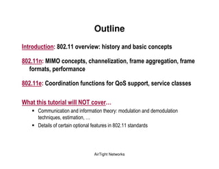 Outline
                       !       !                   "

          # # $                %          &'           %( )               %( )
    ( )     %   ( )

          *                (             (     +              %   !   &

,                &    && $          !    -




                                   AirTight Networks
 