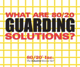 GuardingGuarding
GuardingGuarding
what are 80/20what are 80/20
solutions?solutions?
what are 80/20what are 80/20
solutions?solutions?
 