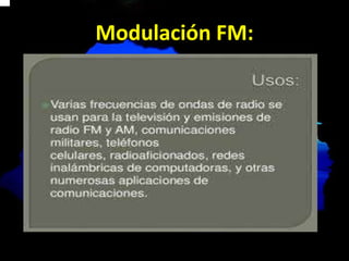 Modulación FM:
 