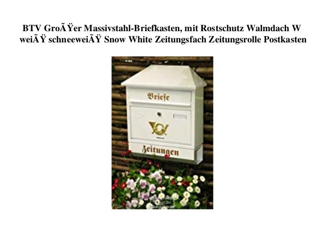 BTV GroÃŸer Massivstahl-Briefkasten, mit Rostschutz Walmdach W
weiÃŸ schneeweiÃŸ Snow White Zeitungsfach Zeitungsrolle Pos...