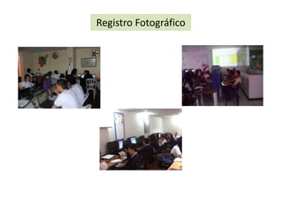 Registro Fotográfico 
