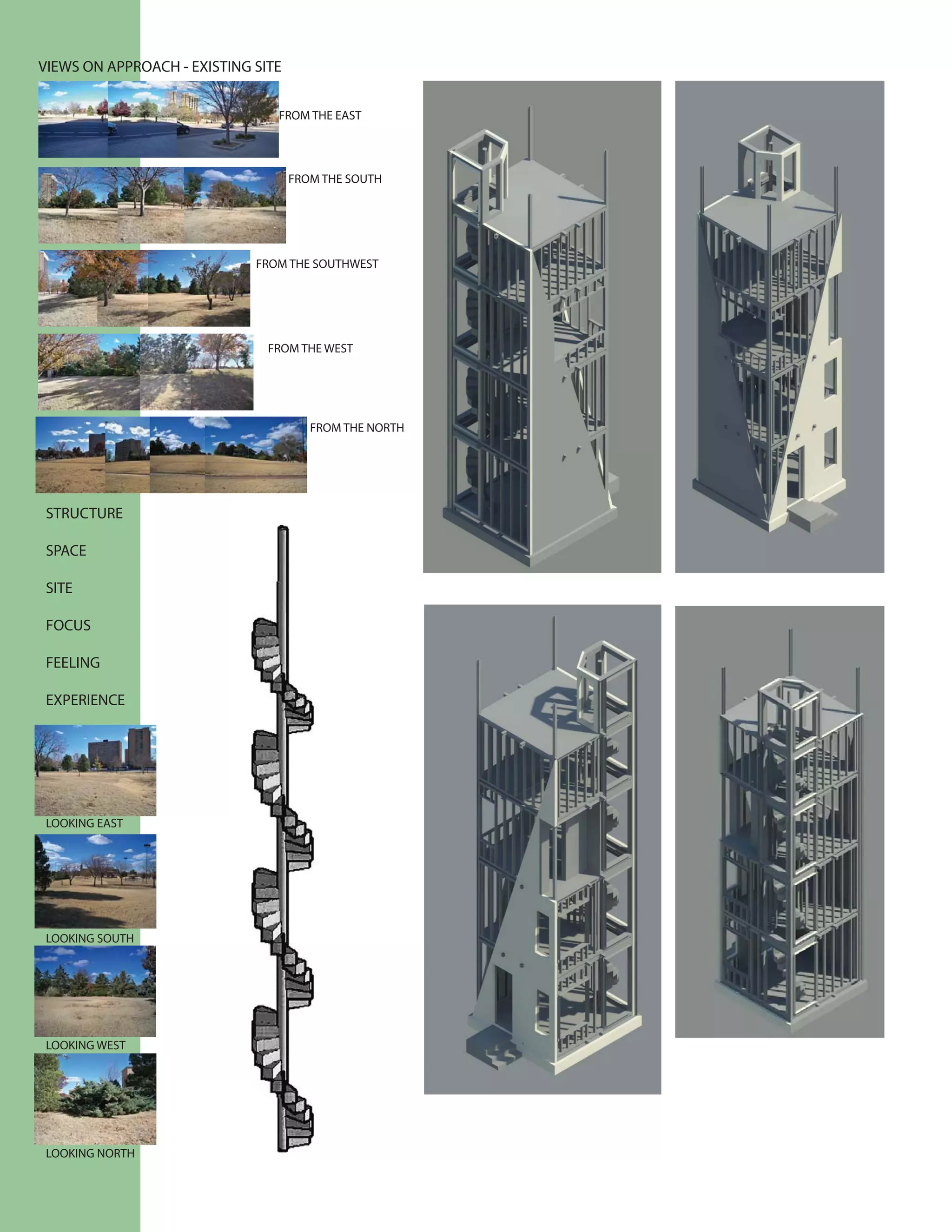 FROM THE EAST
FROM THE SOUTH
FROM THE SOUTHWEST
FROM THE WEST
FROM THE NORTH
LOOKING EAST
LOOKING SOUTH
LOOKING WEST
LOOKING NORTH
STRUCTURE
SPACE
SITE
FOCUS
FEELING
EXPERIENCE
VIEWS ON APPROACH - EXISTING SITE
BUILDING PLANS: BASEMENT 2 - BASEMENT 1 - GROUND FLOOR - 2ND FLOOR - 3RD FLOOR - 4TH FLOOR
SCALE - 1:500
SILHOUETE OF EXISTING SITE AND GREEN SPACE - VIEW FROM ACROSS THE RIVER.
SECTION CUTS OF URBAN INFILL DESIGN SOLUTION.
VERONA LAB
 